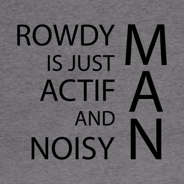 rowdy is just actif and niusy man by GloriaArts⭐⭐⭐⭐⭐